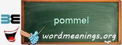 WordMeaning blackboard for pommel